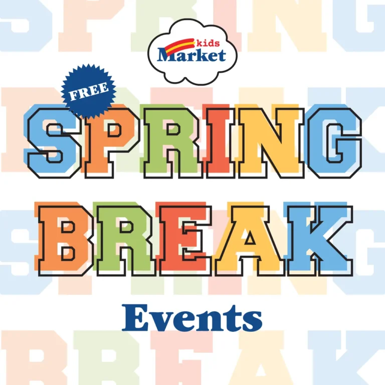 Kids Market Spring Break Events